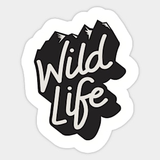 Life do be wild Sticker
